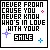 Never Frown.... 