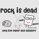 long live paper and scissors