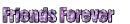 Friends Forever