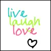 Live laugh love