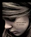 And she realized she was alone