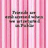 friends in public