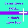 jesus loves you