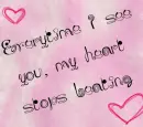 Everytime I see you my heart stops beating