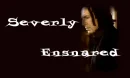 Severly Ensnared