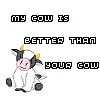 my cows better than yours 