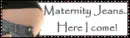 Maternity Jeans, Here I Come!