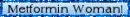 Metformin Woman!