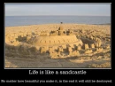 life is like a sandcastle