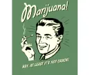 marijuana its not crack
