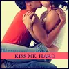 kiss me hard