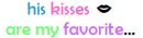 favorite kisses