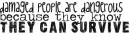 damaged ppl