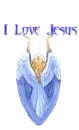 i love jesus