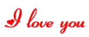 i love you