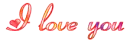 i love you