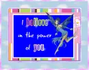 I believe in you