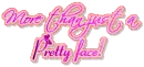 more than just a pretty face