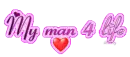 my man 4 life