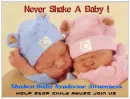 DONT SHAKE BABY