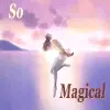 Kaleido Star - So Magical
