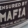 INSURED BY MAFIA