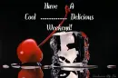 Have a cool delicious Weekend