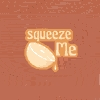 Squeeze Me