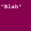 blah