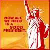 Now all we need is a good president