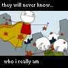 They Will never know