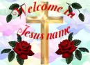 wlelcome in jesus name with cross 