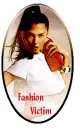 Fashion Victom