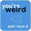 weird