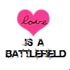 love is a battlefield