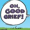 good grief