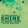 Shine Bright WhenYou're Around