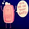 Rub Me on Your Butt