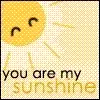 you are my sunshine