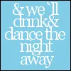 drink the nigth away