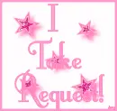 I Take Request!