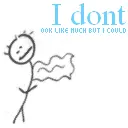 i may not look like much...