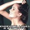 everyone loves a brunette