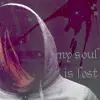 my soul is lost