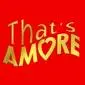 thats amore