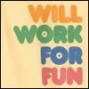 work for fun