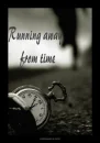 running away from time