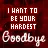 hardest goodbye