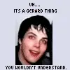 It's a gerard thing!