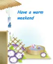 Warm Weekend